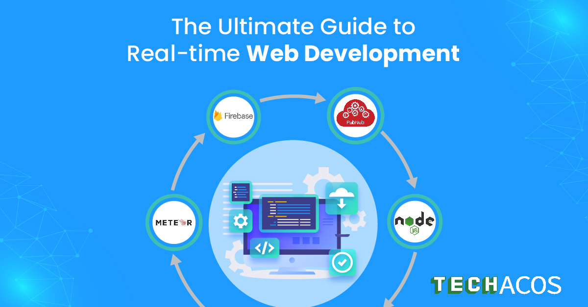 The Ultimate Guide To Real-time Web Development